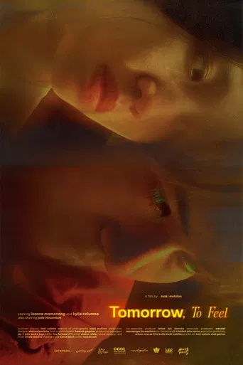 Tomorrow, To Feel poster