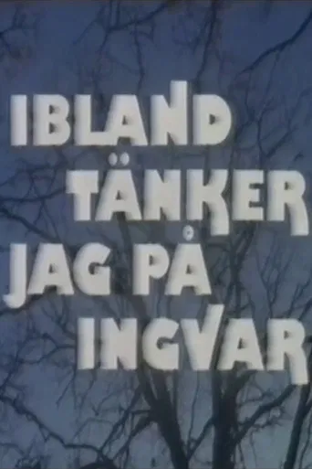 Ibland tänker jag på Ingvar poster