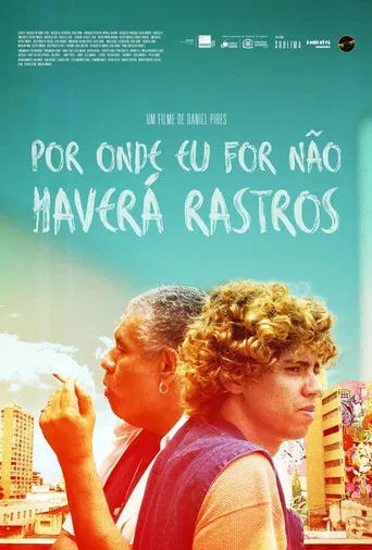 Por Onde Eu for Não Haverá Rastros poster