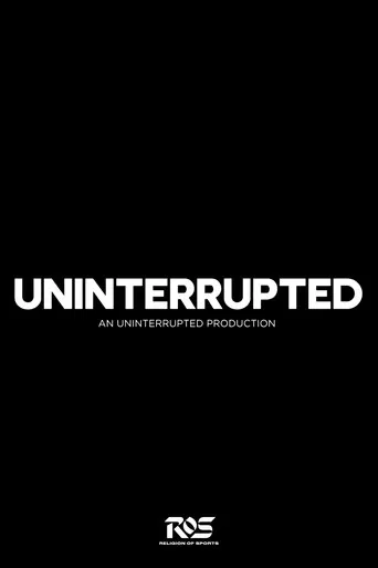 Uninterrupted Presents poster