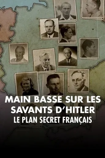 Mains basses sur les savants d'Hitler, le plan secret français poster