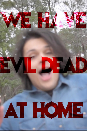 We Have Evil Dead at Home poster