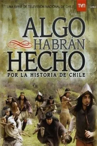 Algo habrán hecho por la historia de Chile poster