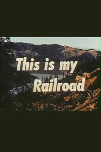 This Is My Railroad poster
