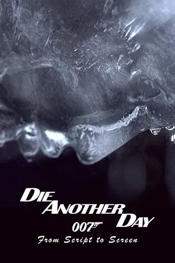 Die Another Day: From Script to Screen poster