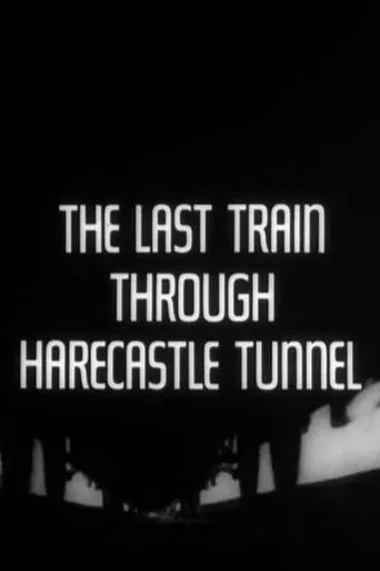 The Last Train Through Harecastle Tunnel poster