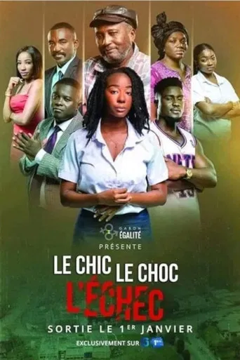 Le chic, le choc, l'échec poster