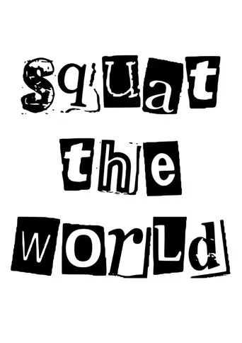 SQUAT THE WORLD poster