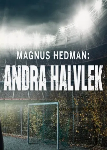 Magnus Hedman: Andra halvlek poster