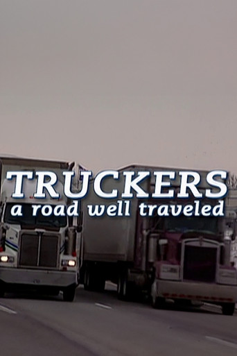 Truckers: A Road Well Traveled poster