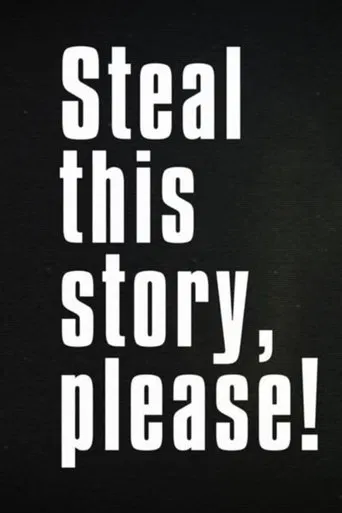 Steal This Story, Please! poster