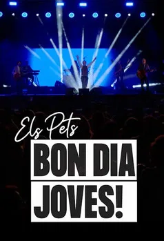 Els Pets: bon dia, joves! poster