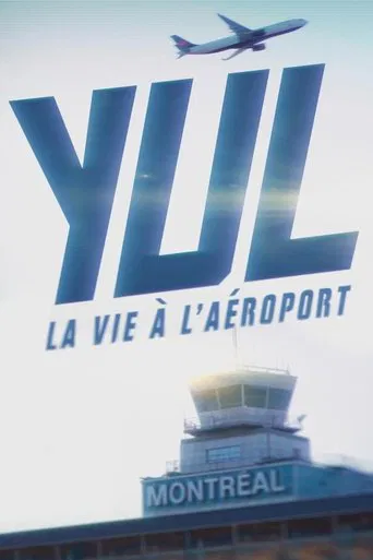 YUL : la vie à l’aéroport poster