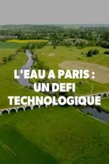 L'Eau à paris : un défi technologique poster