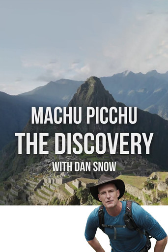 Machu Picchu: The Discovery with Dan Snow poster