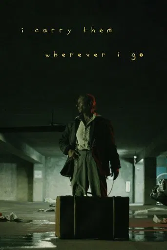 I Carry Them Wherever I Go poster