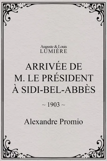 Arrivée de M. le président à Sidi-Bel-Abbès poster