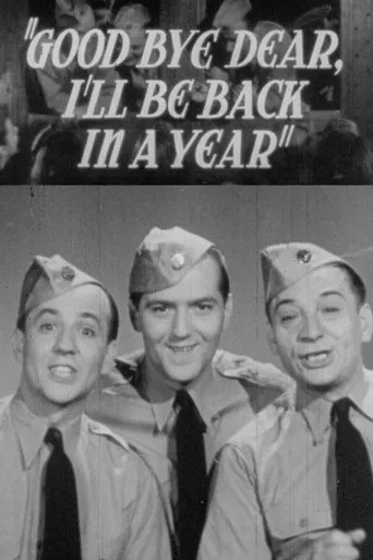 Goodbye Dear, I'll Be Back in a Year poster