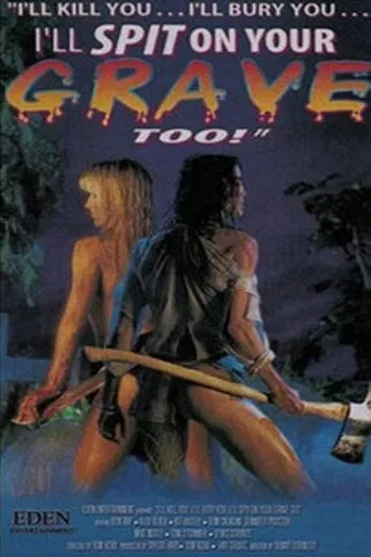 I'll Kill You... I'll Bury You... I'll Spit on Your Grave Too! poster