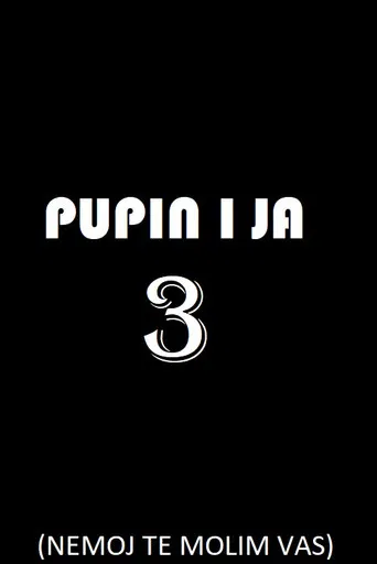 Pupin i ja 3 poster