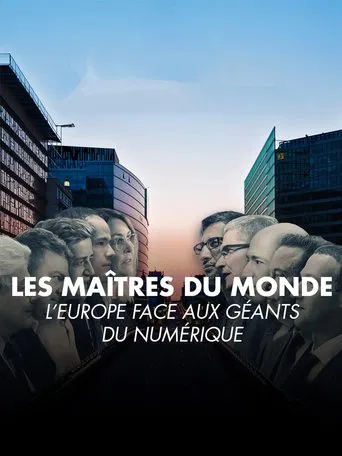 Les maîtres du monde : l'Europe face aux géants du numérique poster