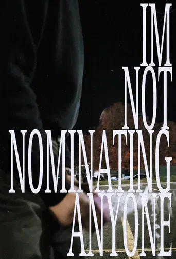 IMNOTNOMINATINGANYONE poster