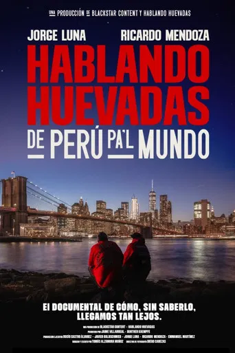 Hablando Huevadas: De Perú pa’l Mundo poster