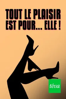 Tout le plaisir est pour... elle ! poster