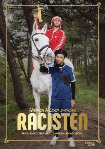 George and Eran Become Racists poster