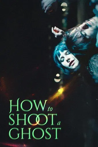 How to Shoot a Ghost poster