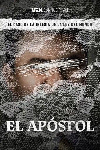 El apóstol, el caso de la Iglesia de La Luz del Mundo poster