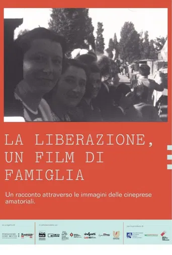 La liberazione, un film di famiglia poster