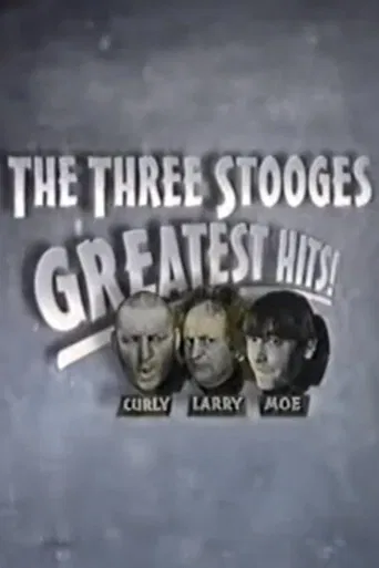 The Three Stooges Greatest Hits! poster