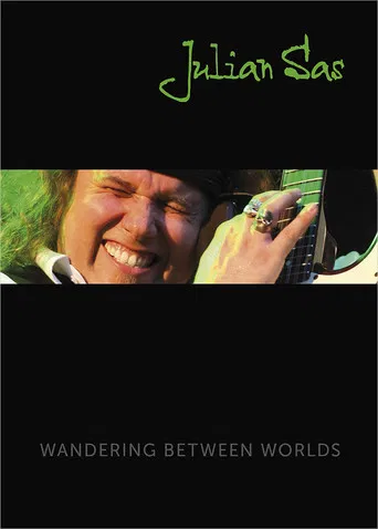 Julian Sas - Wandering Between Worlds poster