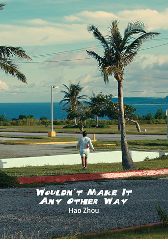 Wouldn't Make It Any Other Way poster