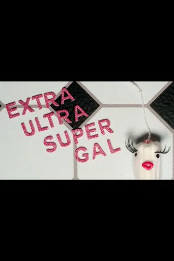 Extra Ultra Super Gal poster