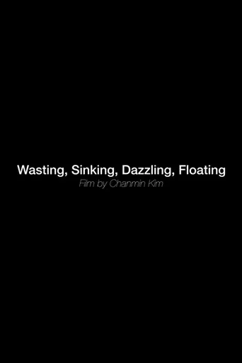 Wasting, sinking, dazzling, floating poster