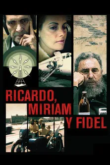Ricardo, Miriam y Fidel poster