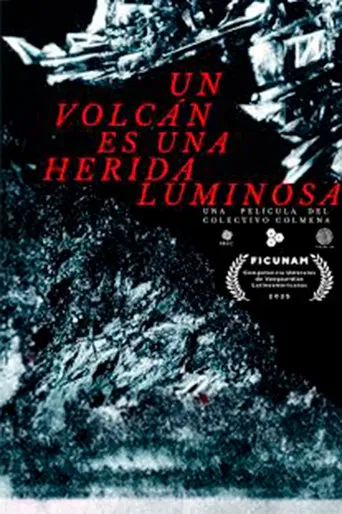 Un volcán es una herida luminosa poster