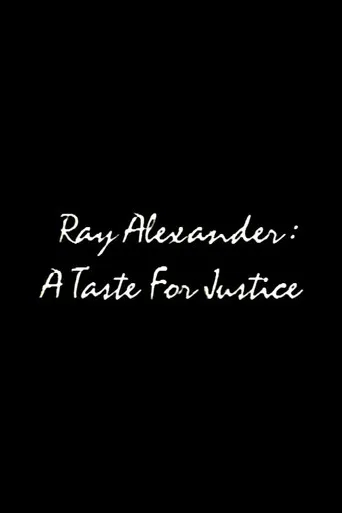 Ray Alexander: A Taste For Justice poster