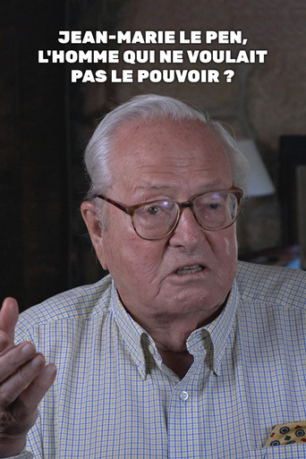 Jean-Marie Le Pen, l'homme qui ne voulait pas le pouvoir ? poster