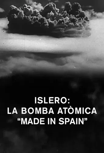 Islero: La bomba atòmica "made in Spain" poster
