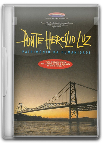 Ponte Hercílio Luz: Patrimônio da Humanidade poster