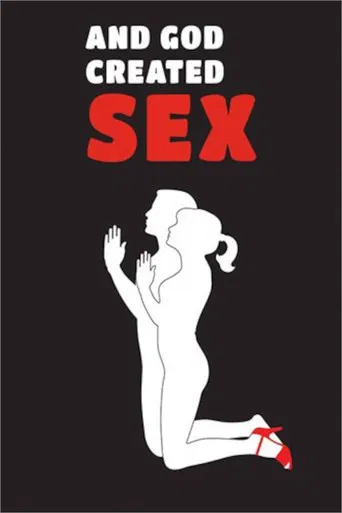And God Created Sex poster