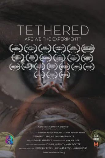 Tethered, Are We the Experiment? poster