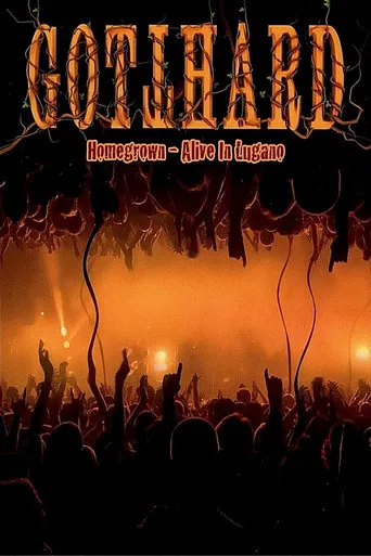 Gotthard - Homegrown - Alive In Lugano poster