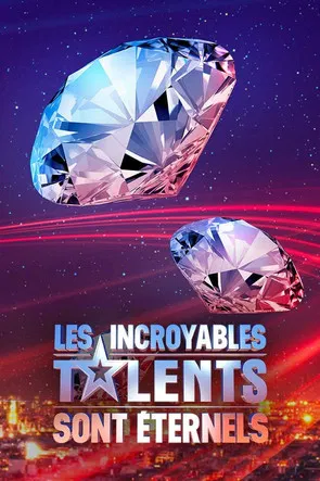 Les incroyables talents sont éternels poster