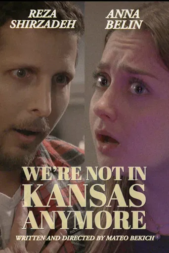 We're not in Kansas Anymore poster