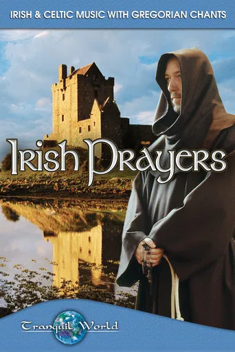 Irish Prayers: Tranquil World - Irish & Celtic Music with Gregorian Chants poster