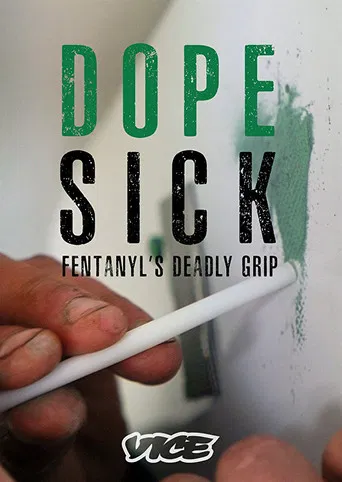 DOPESICK: Fentanyl's Deadly Grip poster
